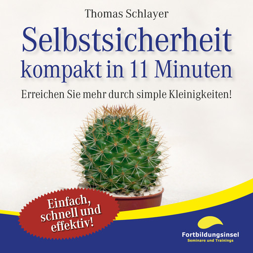 Selbstsicherheit - kompakt in 11 Minuten, Thomas Schlayer