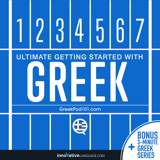 Learn Greek: Ultimate Getting Started with Greek, Innovative Language Learning