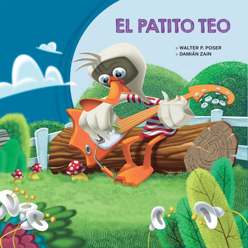 El patito Teo, Damián Zain, Walter P. Pose