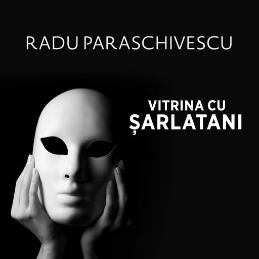 Vitrina cu șarlatani, Radu Paraschivescu