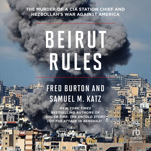 Beirut Rules, Fred Burton, Samuel M.Katz