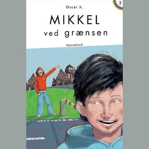 Mikkel ved grænsen - Den tredje Mikkelbog, Oscar K.