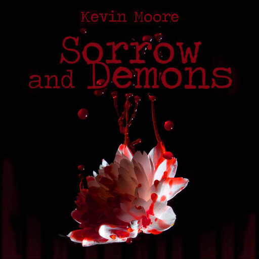 Sorrow and Demons, Kevin Moore