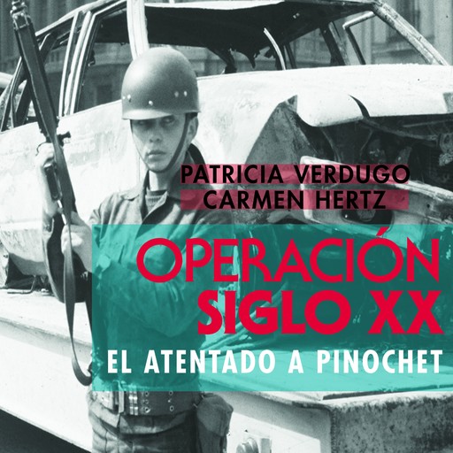 Operación Siglo XX. El atentado a Pinochet, Patricia Verdugo y Carmen Hertz