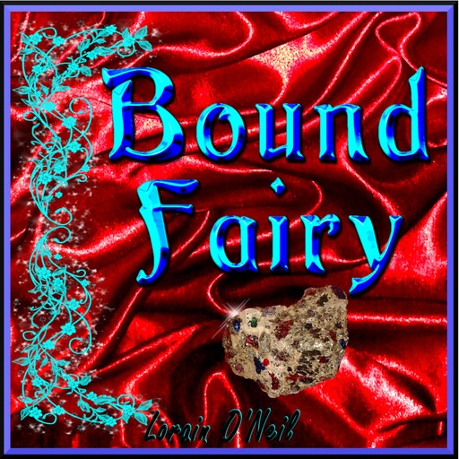 Bound Fairy, Lorain O'Neil