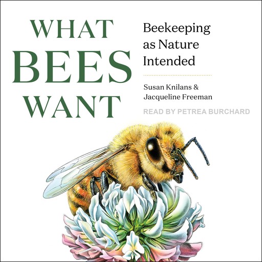 What Bees Want, Jacqueline Freeman, Susan Knilans