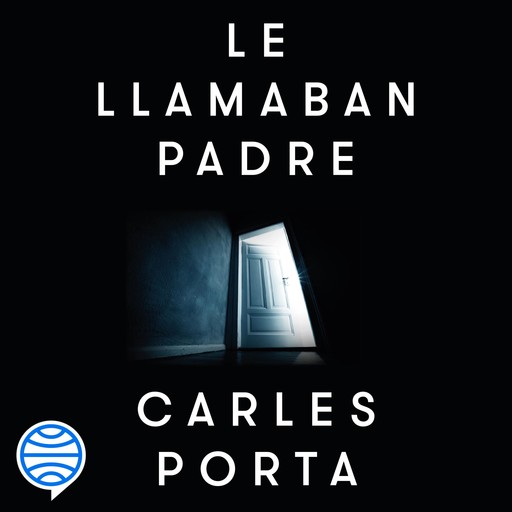 Le llamaban padre, Carles Porta