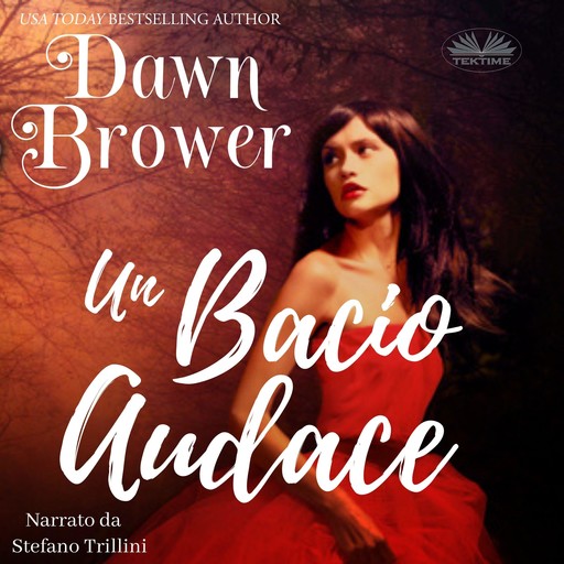 Un Bacio Audace, Dawn Brower
