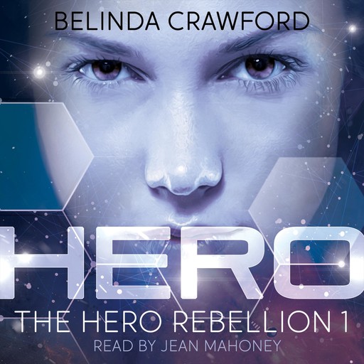 Hero (The Hero Rebellion Book 1), Belinda Crawford
