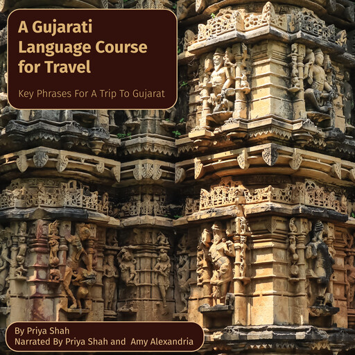 A Gujarati Language Course for Travel, Priya Shah