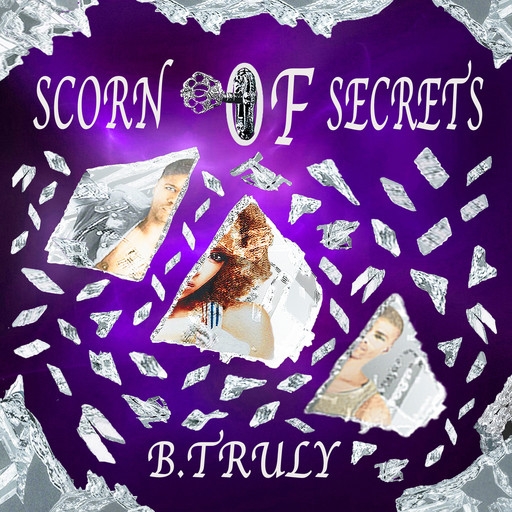 Scorn of Secrets, B. Truly