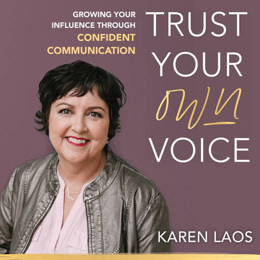 Trust Your Own Voice, Karen Laos