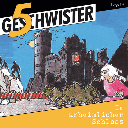 03: Im unheimlichen Schloss, 5 Geschwister, Dieter B. Kabus