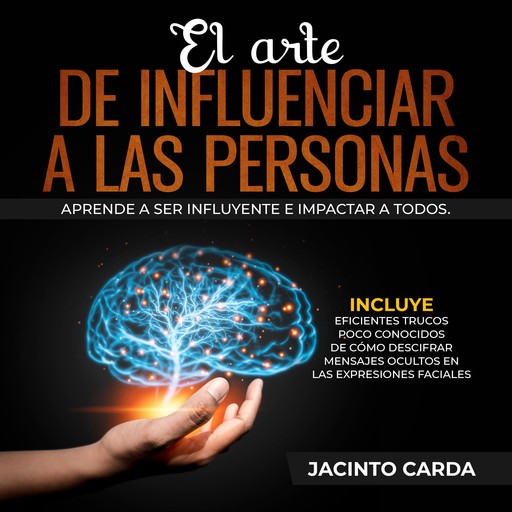 El arte de influenciar a las personas, Jacinto Carda