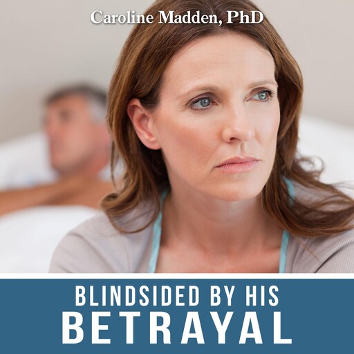 Blindsided By His Betrayal:, Caroline Madden