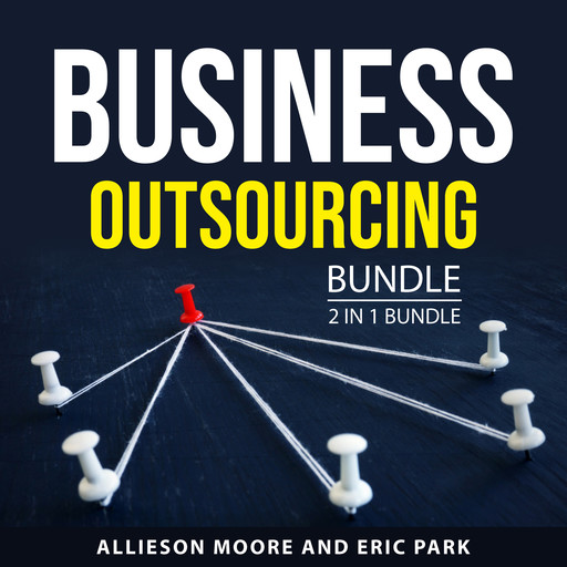 Business Outsourcing Bundle, 2 in 1 Bundle, Allieson Moore, Eric Park