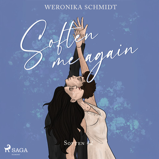 Soften Me Again, Weronika Schmidt