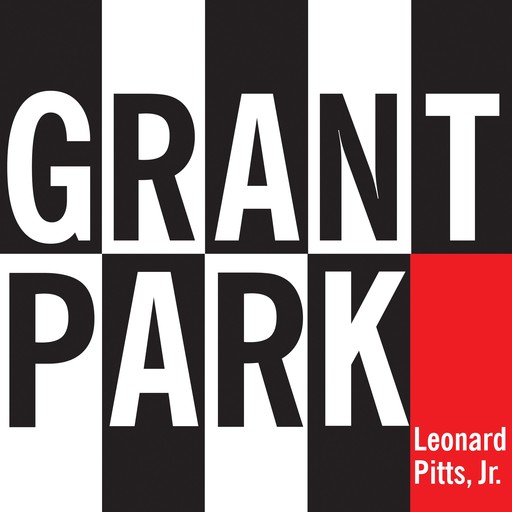 Grant Park, Leonard Pitts Jr.