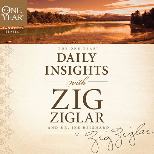 The One Year Daily Insights with Zig Ziglar, Zig Ziglar, Ike Reighard