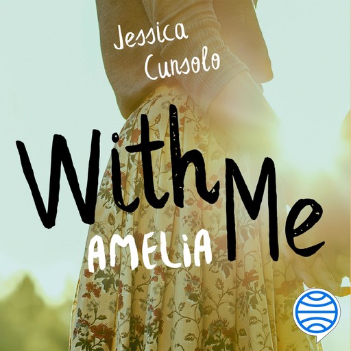 With me. Amelia, Jessica Cunsolo