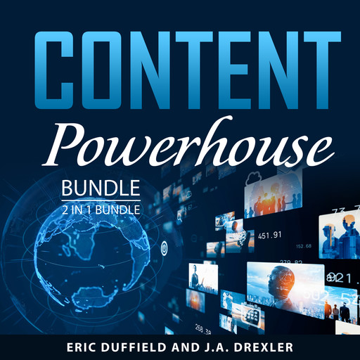 Content Powerhouse Bundle, 2 in 1 Bundle, Eric Duffield, J.A. Drexler