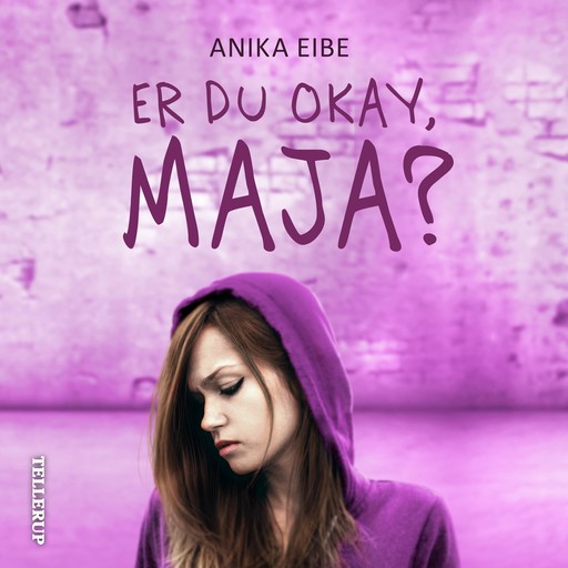 Er du okay, Maja?, Anika Eibe