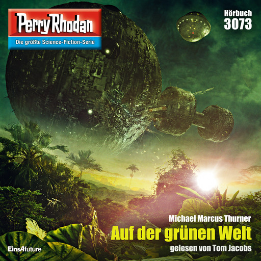Perry Rhodan 3073: Auf der grünen Welt, Michael Marcus Thurner