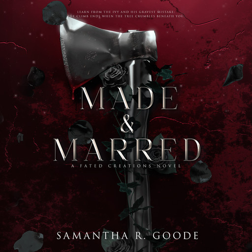 Made & Marred, Samantha R. Goode