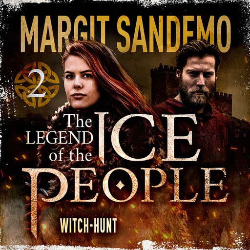 The Ice People 2 - Witch-Hunt, Margit Sandemo