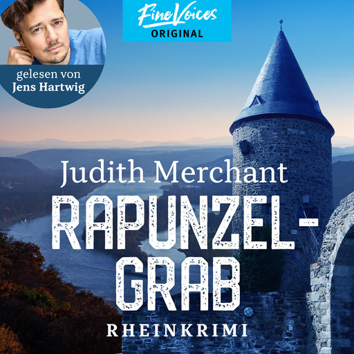 Rapunzelgrab - Rheinkrimi, Band 3 (ungekürzt), Judith Merchant