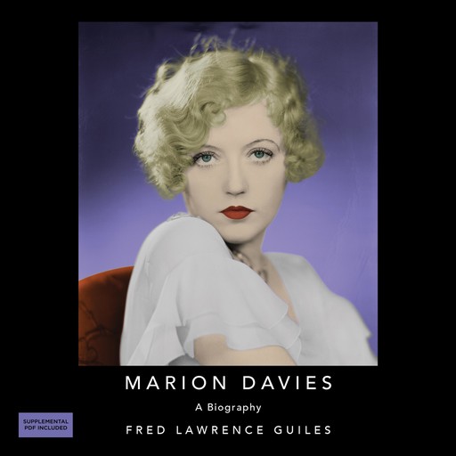 Marion Davies: A Biography, Fred Lawrence Guiles