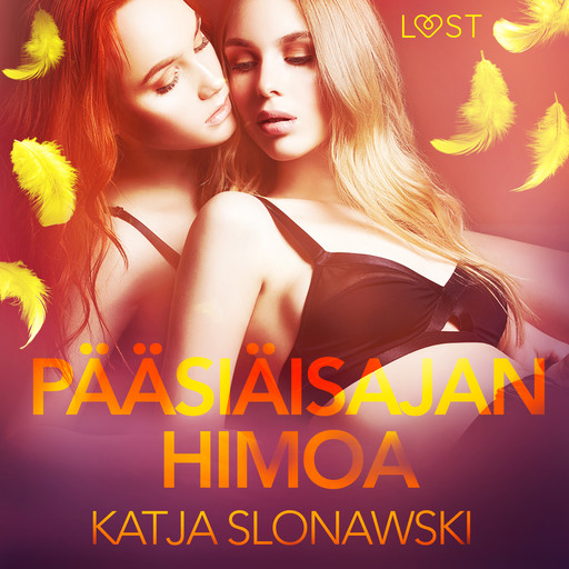 Pääsiäisajan Himoa - eroottinen novelli, Katja Slonawski