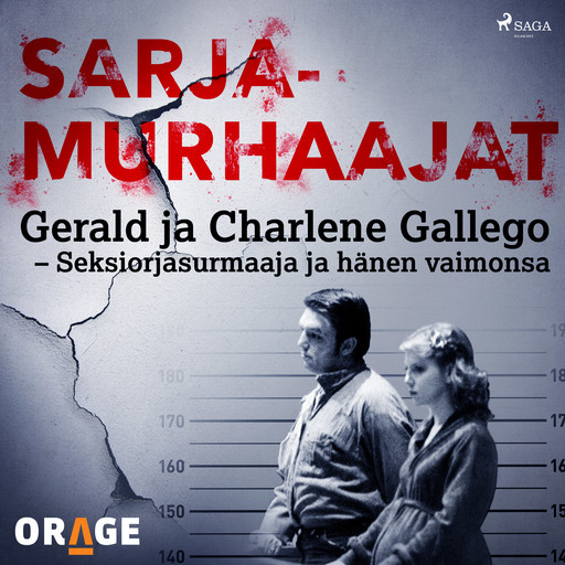 Gerald ja Charlene Gallego – Seksiorjasurmaaja ja hänen vaimonsa, Orage