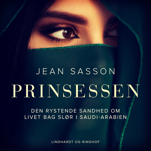 Prinsessen. Den rystende sandhed om livet bag slør i Saudi-Arabien, Jean Sasson