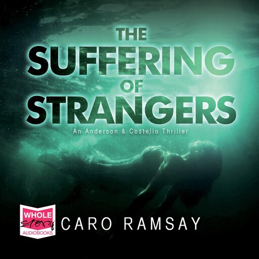 The Suffering of Strangers, Caro Ramsay