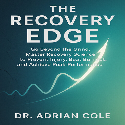 The Recovery Edge, Adrian Cole