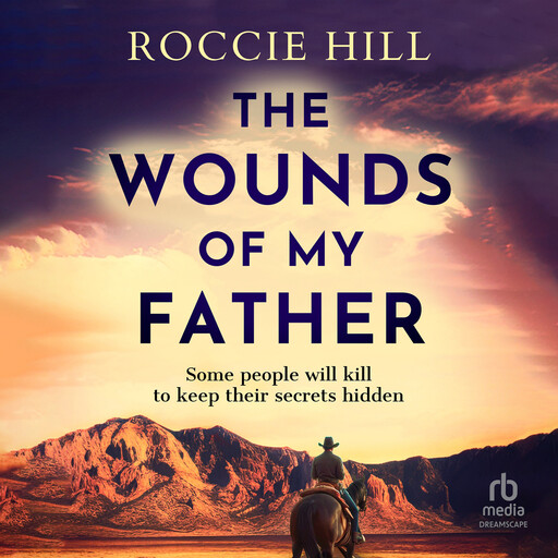 The Wounds of My Father, Roccie Hill