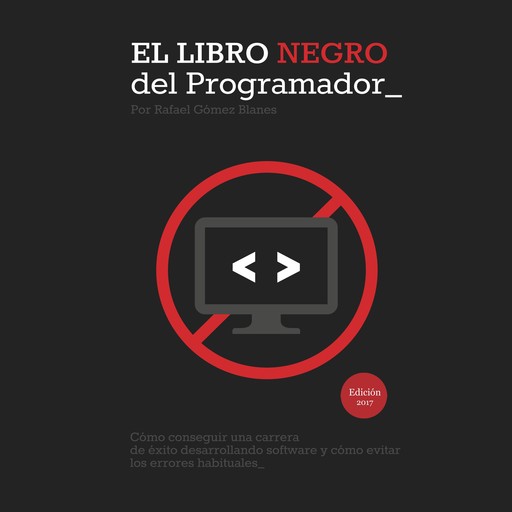 El Libro Negro del Programador, Rafael Gómez Blanes