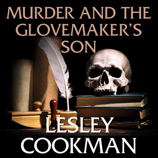Murder and the Glovemaker's Son, Lesley Cookman