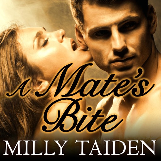 A Mate's Bite, Milly Taiden