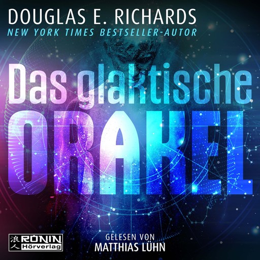 Das galaktische Orakel (ungekürzt), Douglas E. Richards