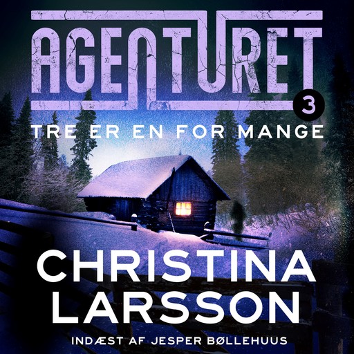 Agenturet 3 - Tre er en for mange, Christina Larsson