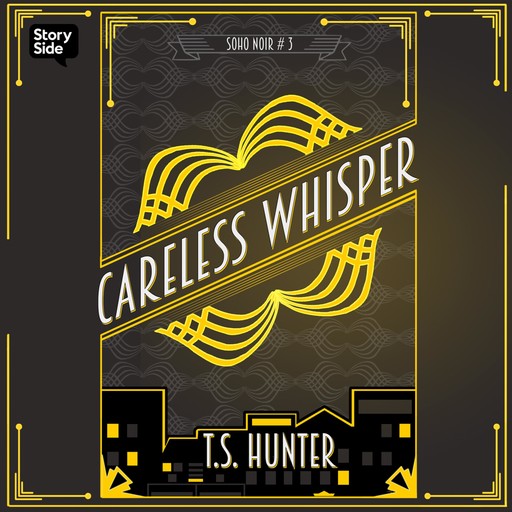 Careless Whisper, T.S. Hunter