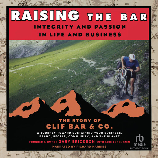 Raising the Bar, Gary Erickson, Lois Lorentzen