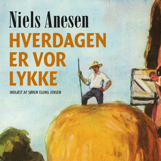 Hverdagen er vor lykke, Niels Anesen