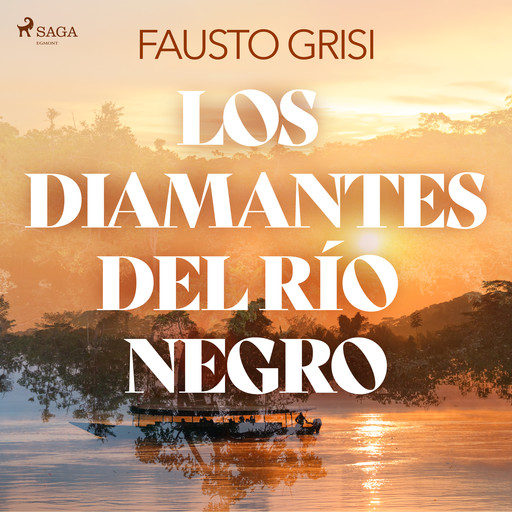 Los diamantes del rio negro - dramatizado, Fausto Grisi