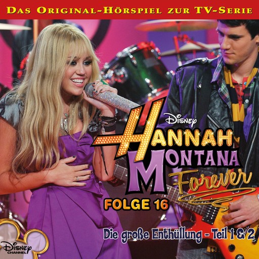 16: Die große Enthüllung (Teil 1 & 2) (Hörspiel zur Disney TV-Serie), Kenneth Burgomaster, Hannah Montana