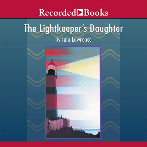 The Lightkeeper's Daughter, Iain Lawrence