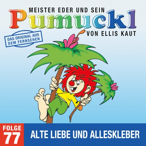 77: Alte Liebe und Alleskleber (Das Original aus dem Fernsehen), Ellis Kaut