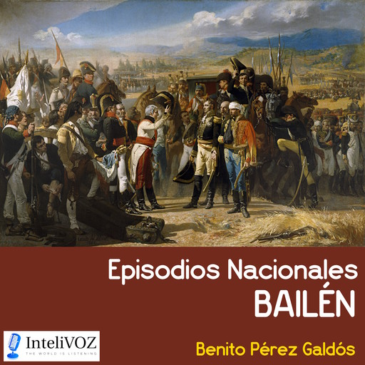 Episodios Nacionales - Bailén, Benito Pérez Galdós